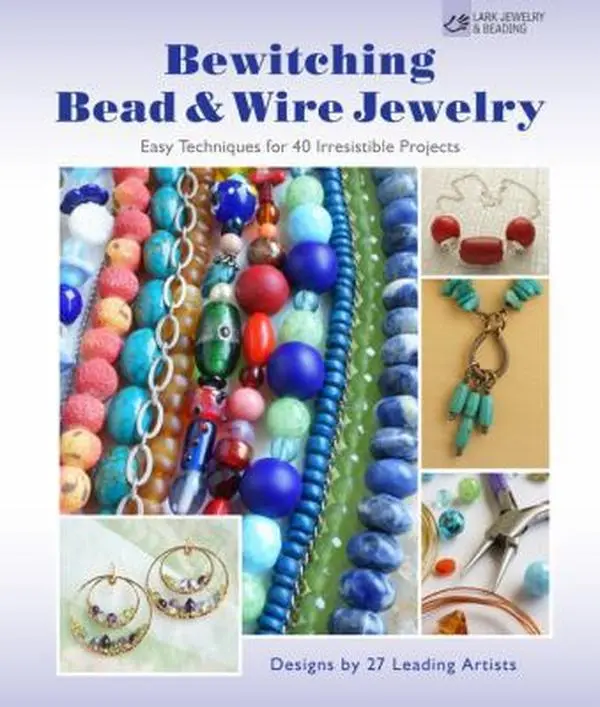 USED Book - Bewitching Bead & Wire Jewelry: Easy Techniques for 40 Irresistible Projects: Designs by 27 Leading Artists by Suzanne J. E. Tourtillott (Paperback) - english