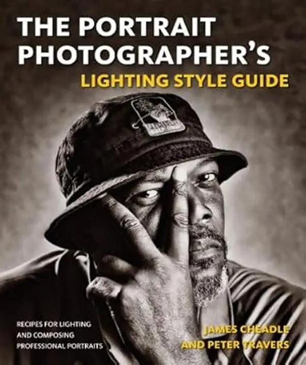 The Portrait Photographer's Lighting Style Guide: Lighting Techniques, Composing Tips, and Professional Recipe Book for Fashion Portraits