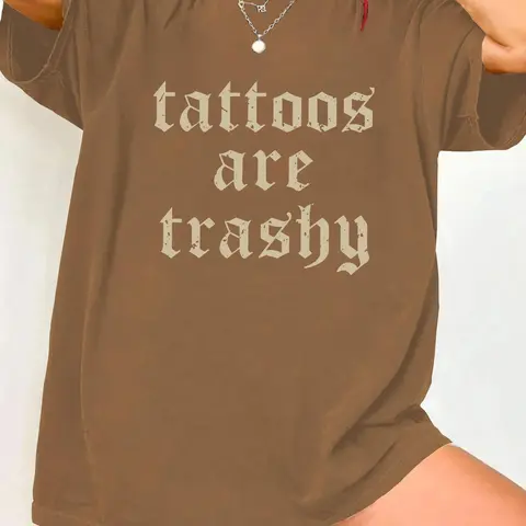 Women's "Tattoos Are Trash" Print Round Neck Tee, Vintage Trendy Casual Streetwear Short Sleeve T-shirt for Daily Wear, Ladies Summer, Top, Bold Graphic Tee, Casual Tops