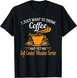 Drink coffee pet my Soft Coated Wheaten Terrier fun tshirt - Parisbus Shop 84B0792FQPTY