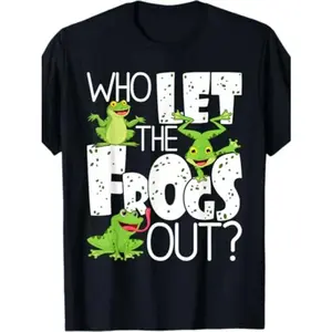 Who Let The Frogs Out Funny T-Shirt for Everyday Wear, Cute Amphibian Frog Lover Gift, Sarcastic Animal Meme Graphic Tee, Trendy Frog Top