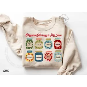 Physical Therapy T-Shirt / Sweatshirt & Hoodie  , Physical Therapist tshirt, PTA Shirt, PT , Physical Therapy is My Jam Cotton Crewneck Bottom Clothes