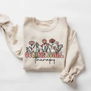 Floral Occupational Therapy t-shirt  Sweatshirt, Occupational Therapist shirt , Ot Assistant Shirt, OT Shirt, Aesthetic Therapy Shirt Crewneck Hoodie Oversized