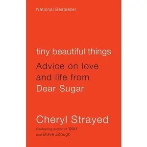 USED-Tiny Beautiful Things: Advice on Love and Life from Dear Sugar by Strayed, Cheryl (Paperback)