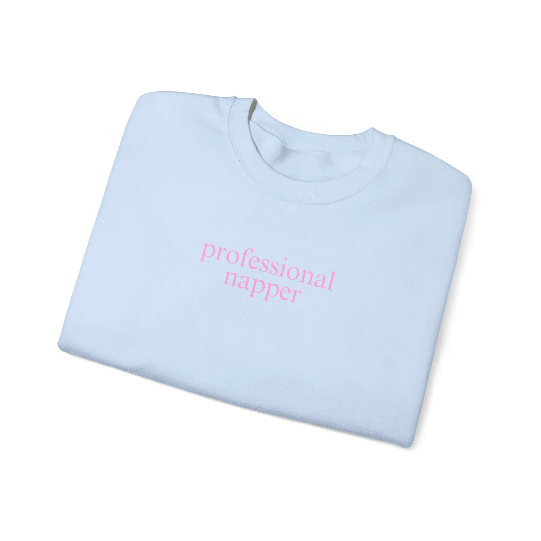 Professional Napper Crewneck Sweatshirt for Girls, Funny Sleeping Quote Jumper, Lounge Wear, Lazy Day Top, Relaxation Gift, Gift for Mom, Gift for Girl, Gift for Friend, Love to Sleep, Pro Napper,