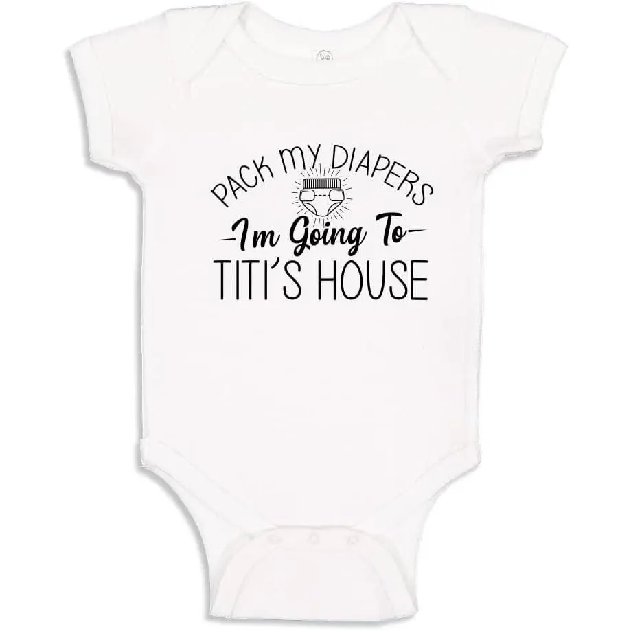 I'm Going to Titi's House Funny Titi Baby One Piece Bodysuit or Toddler T-Shirt