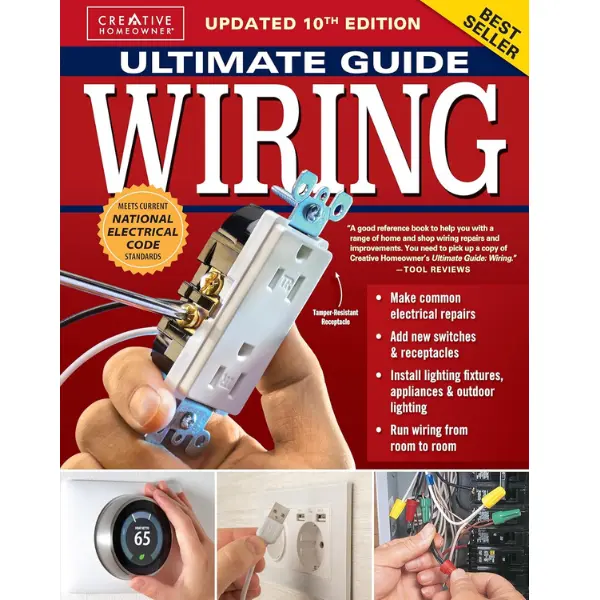 Ultimate Guide Wiring, Updated 10th Edition: Meets Current National Electrical Code Standards (Creative Homeowner) DIY Home Electrical Installations and Repairs - Switches, Outdoor, LED, and More, Led Lighting, Enhancements, English, Easy-To-Understand La