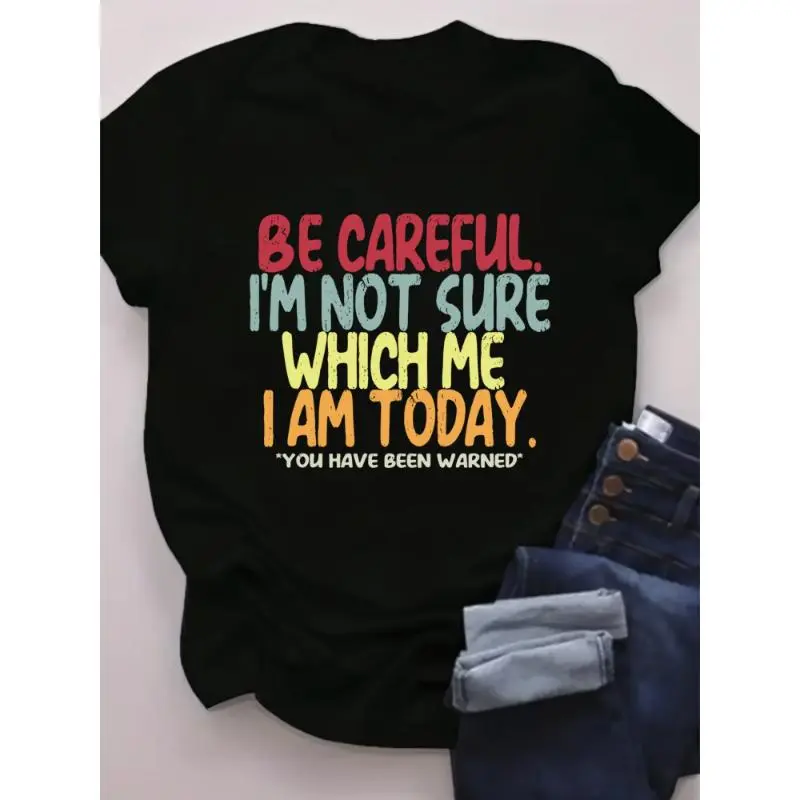 BE CAREFUL. I'M NOT SURE WHICH ME I AM TODAY. YOU HAVE BEEN WARNED Oversized Short Sleeve Alphabet Tee Shirts for Women Summer Casual Plus Size Cute Tops Clothes