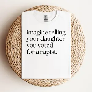 Imagine Telling Your Daughter You Voted For Shirt, Women's Rights Feminist Shirt, Reproductive Rights Sweatshirt - Hoodie, Womenswear Tops Comfort