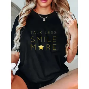 100% Cotton Talk Less Smile More Quote T-Shirt