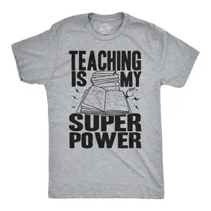Mens Teaching Is My Superpower Funny Teacher Superhero Nerd T shirt Mens Funny T Shirts Cool Vintage Fashion T-Shirt Gift Classic Menswear Funny Teacher Short Sleeve Novelty Tees for Guys Grey