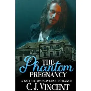 USED-The Phantom Pregnancy: A Gothic Omegaverse Romance by Vincent, C. J. (Paperback)