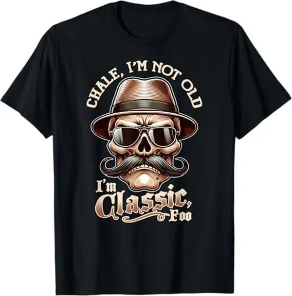 Summer t Shirts Men's "I'm Not Old, I'm Classic Foo" Graphic Tee - Funny Cholo Chicano Lowrider Design