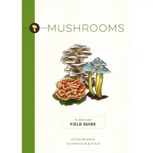 Mushrooms: An Illustrated Field Guide (Illustrated Field Guides) by Niko Summers||Jared Lee [Paperback Book]