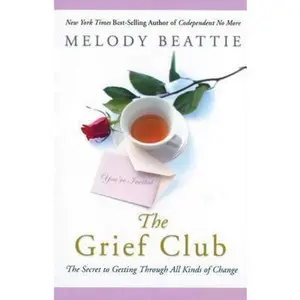 USED-The Grief Club: The Secret to Getting Through All Kinds of Change by Beattie, Melody (Paperback)