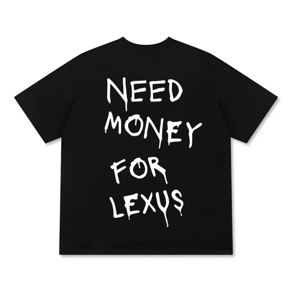 Need Money For Lexus T-Shirt