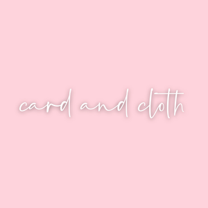 Card & Cloth