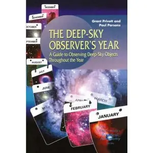 USED-The Deep-Sky Observer's Year: A Guide to Observing Deep-Sky Objects Throughout the Year by Parsons, Paul (Paperback)
