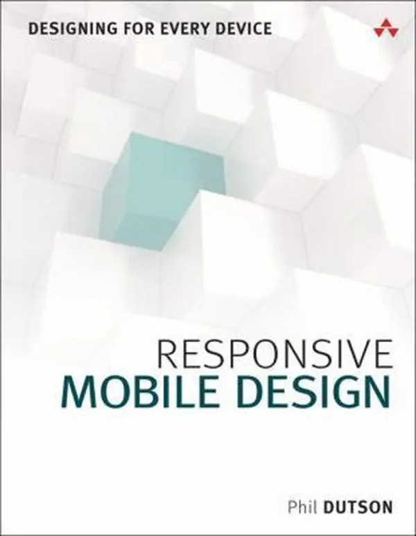 Used Paperback: Responsive Mobile Design - Designing for Every Device by Phil Dutson (English Tutorial for Developers with Best Practices & Grid Systems), Improving Finer Details