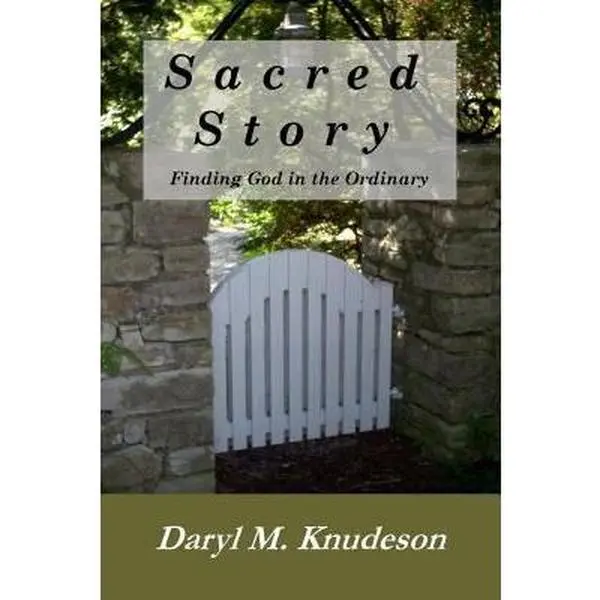 USED-Sacred Story: Finding God in the Ordinary by Knudeson, Daryl M. (Paperback)