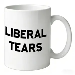 Humorous Political Themed Coffee Mug Expressing Liberal Tears and Conservative Sentiments Unique Gift for Politically Engaged Coffee Lovers