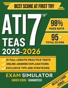 ATI TEAS 7th Edition Test prep: The Complete Study Guide with 10 Full-Length Practice Tests, 3000+ Practice Questions