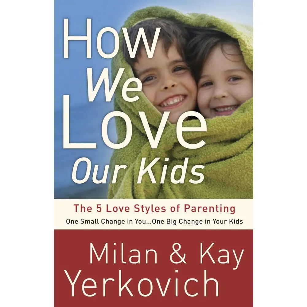 USED Book - How We Love Our Kids: The 5 Love Styles of Parenting by Yerkovich, Milan (Paperback) - english