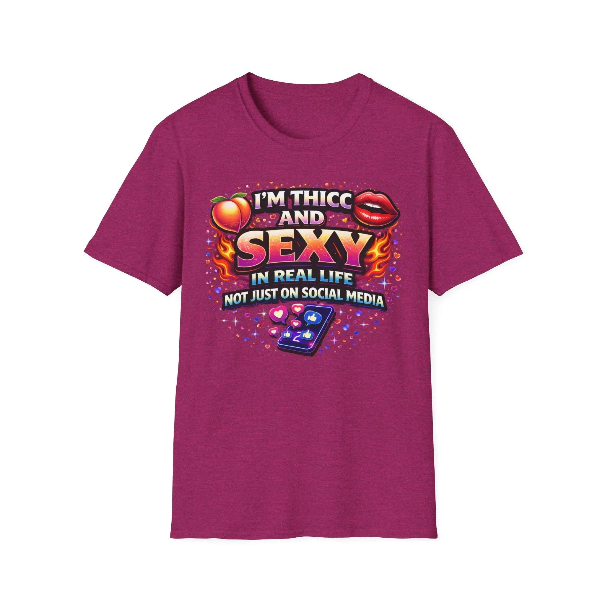 Sexy & Thicc T-Shirt — "I'm Thicc and Sexy in Real Life, Not Just on Social Media" Graphic Tee