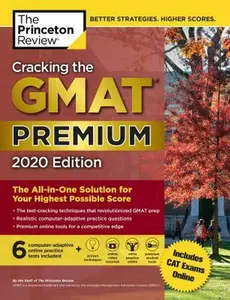 USED-Cracking the GMAT Premium Edition with 6 Computer-Adaptive Practice Tests, 2020: The All-In-One Solution for Your Highest Possible Score by The Princeton Review (Paperback)