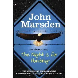 USED-The Tomorrow Series: The Night is for Hunting: Book 6 by John Marsden (Paperback)