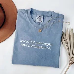 Avoiding Meningitis and Meningeneral Shirt, Funny Meme Tee, Sarcastic Quote Shirt, Minimal Humor Tee