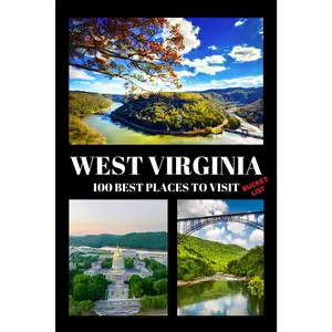 West Virginia Bucket List: 100 Best Places To Visit | Adventure Guide Book & Journal | Most Famous Wonders and Attractions