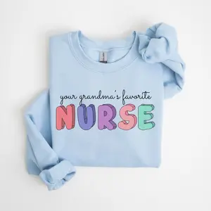 Your Grandma's Favorite Nurse T-Shirt, Geriatric Nurse Sweatshirt, Palliative Care Hoodie, Long-Term Care Gift, Nursing Home Apparel Cotton Crewneck