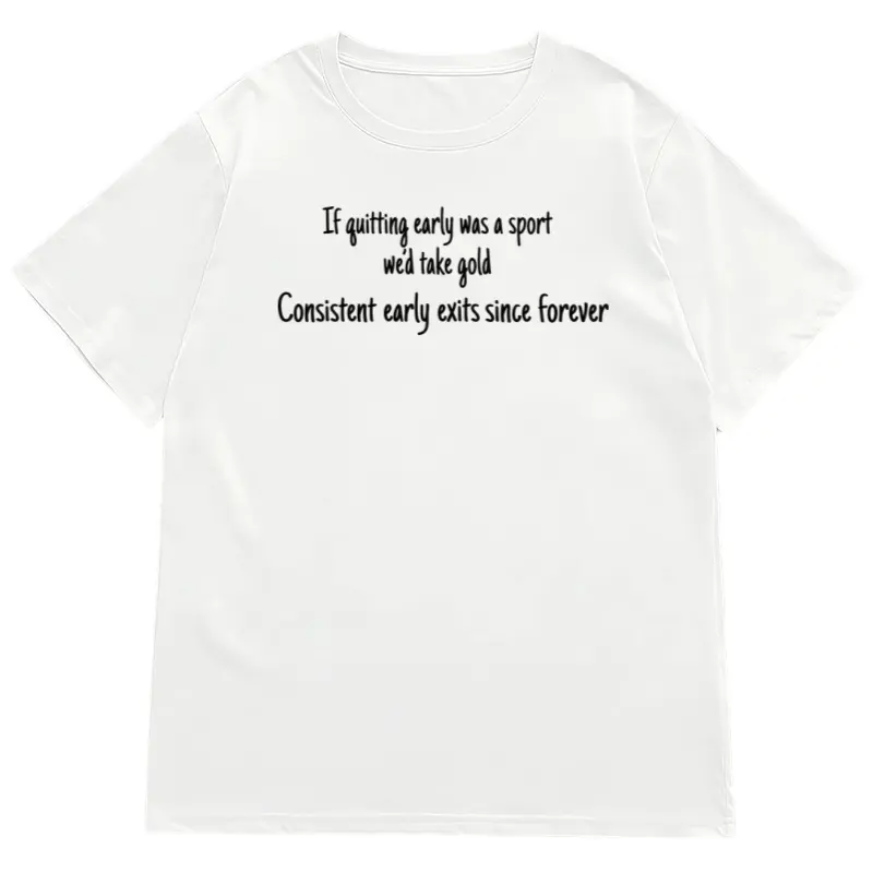 Sarcastic Sports Supporter Quote Consistent Early Exits Since Forever Minimal Text Graphic T-Shirt For Match Day Viewers