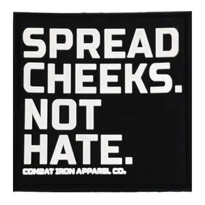 Combat Iron Apparel Co. Spread Cheeks Not Hate PVC Patch 2.5" x 2.5" Velcro Backed Durable Hold