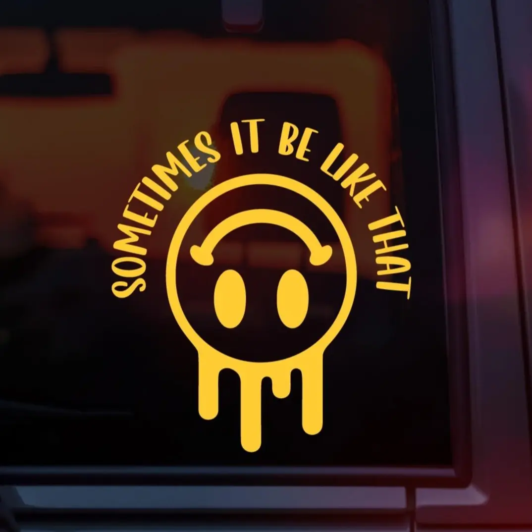 Sometimes It Be Like That Sarcastic Upside Down Smiley Face Vinyl Car Decal – Funny Relatable Humor Sticker for Cars, Laptops & Water Bottles – Perfect for Alt Girls, Guys, Goth, Emo, and Sarcastic Personality Merch