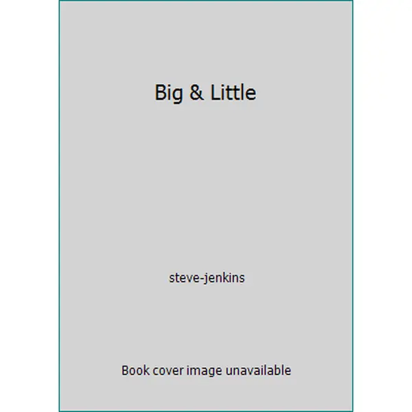 USED Book - Big & Little by steve-jenkins (Paperback) - english