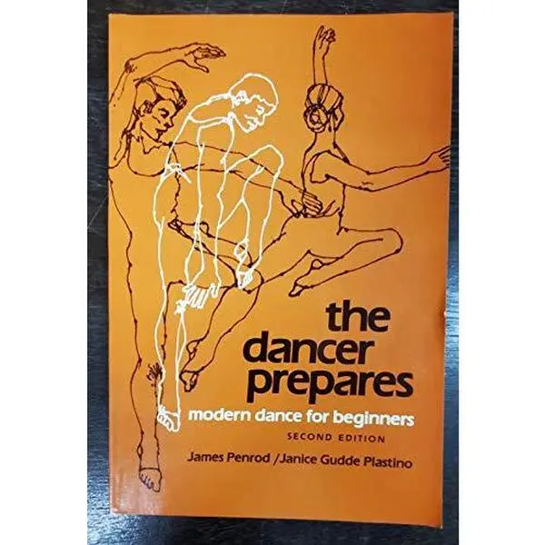 USED-The dancer prepares: Modern dance for beginners by James Penrod (Paperback)