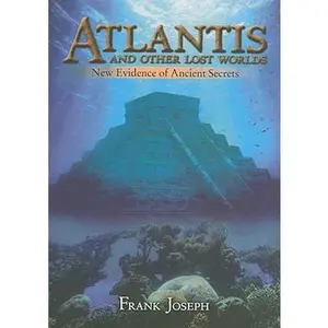 USED-Atlantis and Other Lost Worlds: New Evidence of Ancient Secrets by Packages (Hardcover)