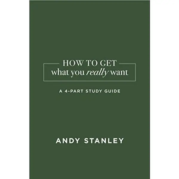 USED Book - How To Get What You Really Want Study Guide by Andy Stanley (Paperback) - english