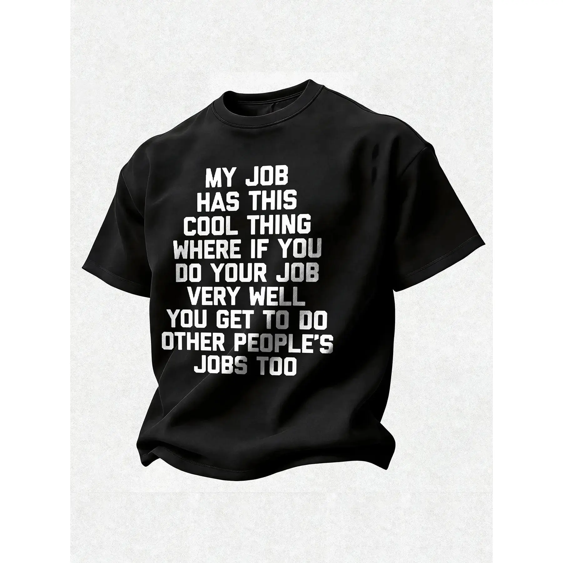 180g[100%cottMy Job Has This Cool Thing Where If You Do Your Job Well You Get To Do Other People's Jobs Too Printed Unisex T-shirt, Classic, Fun Workplace Humor Meme Graphic Tee, Casual Sarcastic Office Short Sleeve Top, Relatable Work Life Crewneck Shirt