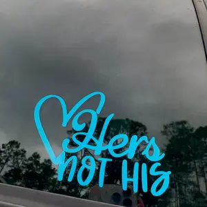 Cute Funny Hers NOT His Vehicle Decal for Car Windows and More