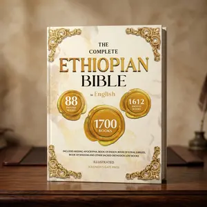 THE COMPLETE ETHIOPIAN BIBLE IN ENGLISH Illustrated: Ancient Christian Scripture Study Edition with Missing Apocrypha, Enoch, Jubilees, Ezras, Wisdom, Meqabyan & 1,700+ Digital Sacred Texts for Reference