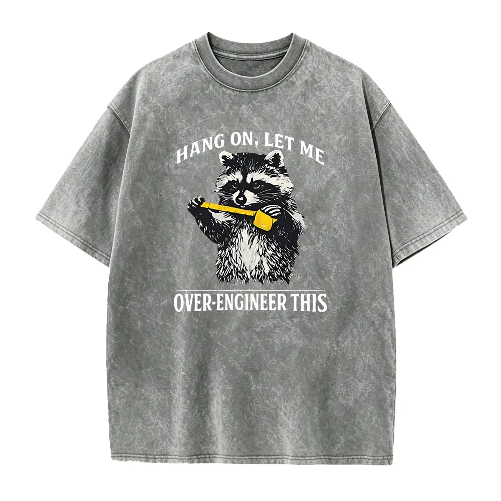 Hang On, Let Me Over-Engineer This T-Shirt, Funny Engineer Gift, Engineering Humor Graphic Tee, Raccoon Engineer Shirt