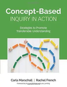 USED-Concept-Based Inquiry in Action: Strategies to Promote Transferable Understanding by Marschall, Carla (Paperback)