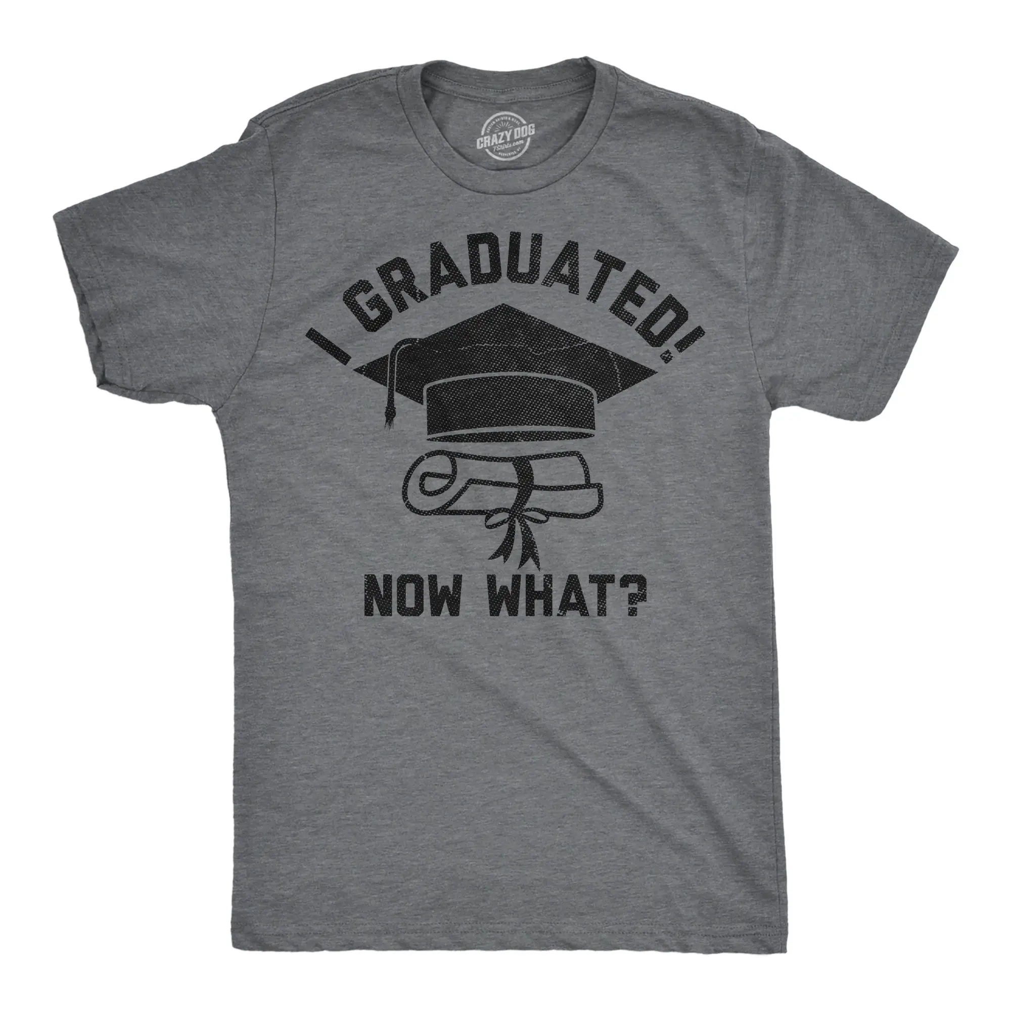 Mens Funny T Shirts I Graduated Now What Sarcastic Graduation Graphic Novelty Tee for Men Mens Funny T Shirts Cool Vintage Fashion T-Shirt Gift Classic Menswear Funny Sarcastic Short Sleeve Novelty Tees for Dark Grey