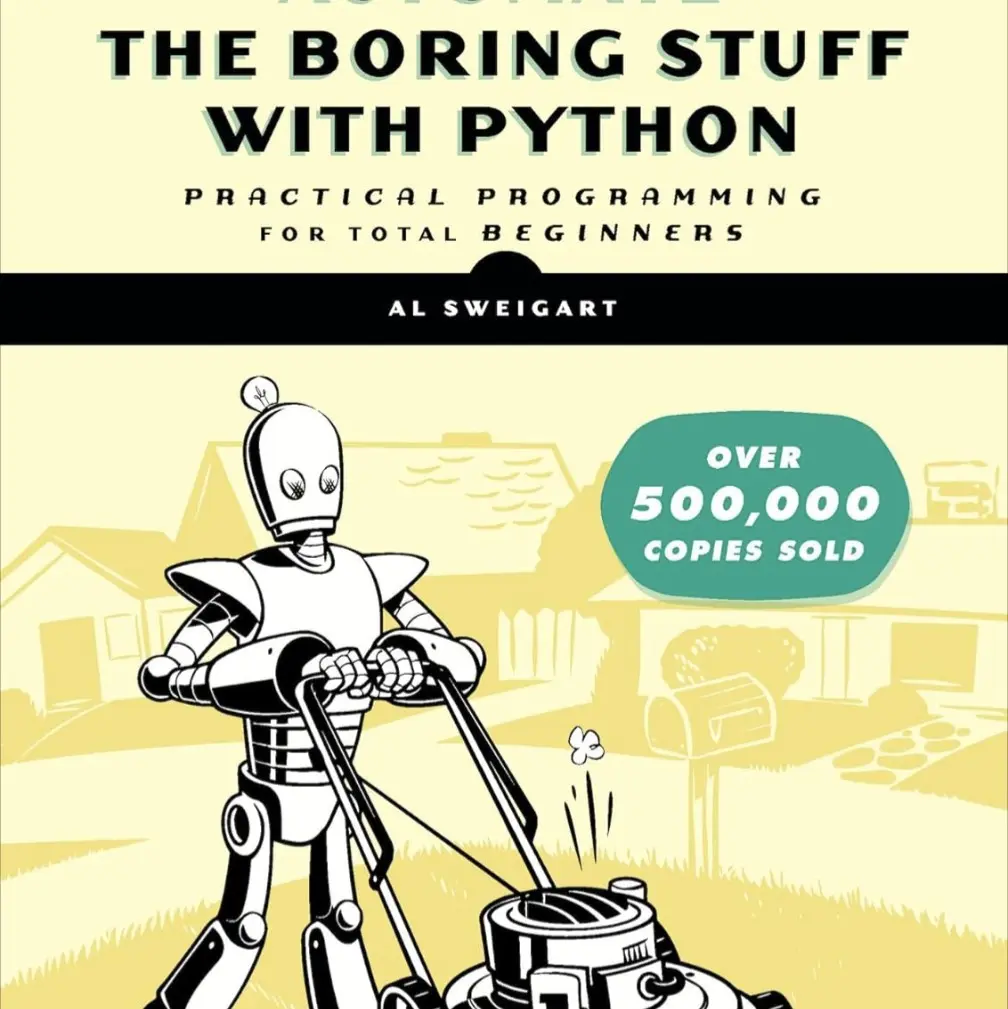 Automate the Boring Stuff with Python, 2nd Edition: Practical Programming for Total Beginners