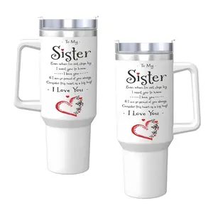 [MADE IN US] To My Sister "I Love You & So Proud" Design 40oz Insulated Cup with Straw, Lid, and Handle, Stainless Steel Water Bottle, Thermo Tumbler, Insulated Tumbler