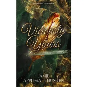 Viciously Yours (Hardcover): Standalone Fantasy Fated Mates Romance (Fae Kings of Eden Book 1) -- Jamie Applegate Hunter - Hardcover