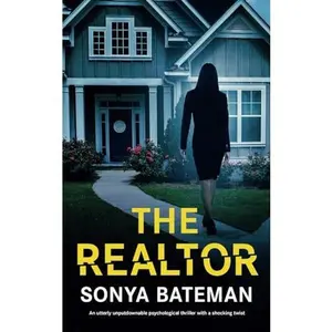 USED-The Realtor: An utterly unputdownable psychological thriller with a shocking twist by Sonya Bateman (Paperback)